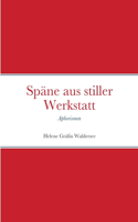 Späne aus stiller Werkstatt