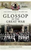 Glossop in the Great War: (Your Towns & Cities in the Great War)