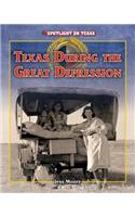 Texas During the Great Depression: (2 Spotlight on Texas)
