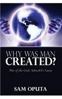 Why Was Man Created? War of the Gods - Yahweh Vs Satan