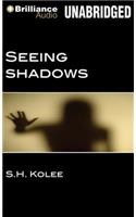 Seeing Shadows