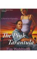 The Pink Tarantula