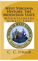 West Virginia History, the Mountain State