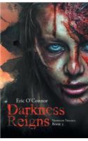 Darkness Reigns