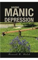 Having Manic Depression