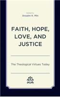 Faith, Hope, Love, and Justice