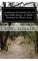 Ambrose Gwinett; Or, A Sea-Side Story