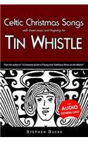 Celtic Christmas Songs with Sheet Music and Fingering for Tin Whistle