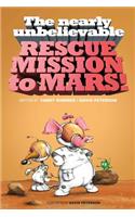 Nearly Unbelievable Rescue Mission to Mars