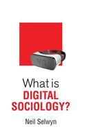 What Is Digital Sociology?