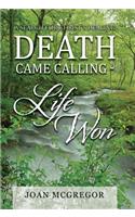 Death Came Calling - Life Won