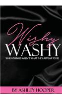 wishy washy