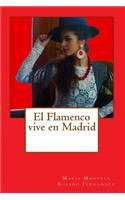 El flamenco vive en Madrid