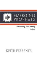 Emerging Prophets Discovering Your Identity
