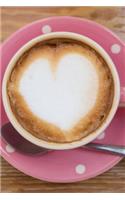 A Luscious Cafe Latte with a Heart Coffee Anytime Journal: 150 Page Lined Notebook/Diary