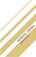 Horati Opera
