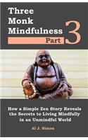Three Monk Mindfulness Part 3