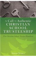 A Call to Authentic Christian School Trusteeship