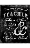 A Teacher Takes A Hand, Opens A Mind and Touches A Heart