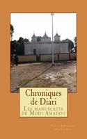 Chroniques du Foutah: L'histoire du Foutah et chroniques de Diari tirés des manuscrits de Modi Amadou Laria