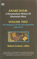 Anarchism: v. 2 A Documentary History of Libertarian Ideas