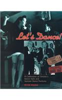 Let's Dance: A Celebration of Ontario's Dance Halls and Summer Dance Pavilions