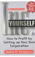 Inc. Yourself, 10th Edition: How to Profit by Setting Up Your Own Corporation