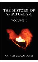 History of Spiritualism Volume 1