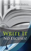 Write It No Excuses!