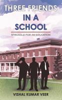 Three Friends in a School