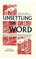 Unsettling the Word: Biblical Experiments in Decolonization