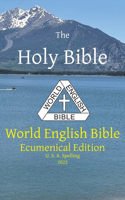 Holy Bible: World English Bible Ecumenical Edition U. S. A. Spelling