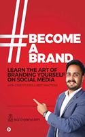 #BecomeABrand: Learn the Art of Branding Yourself on Social Media with Case Studies & Best Practices