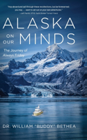 Alaska On Our Minds