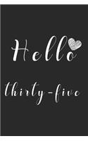 Hello thirty-five