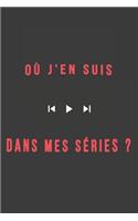 Où j'en suis dans mes séries ?