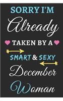 Sorry I'm already Taken by a Smart & Sexy December Woman: lined notebook, funny gift for husband, men