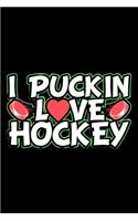I Puckin Love Hockey