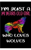 I'm Just A 14 Years Old Girl Who Loves Wolves