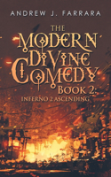 The Modern Divine Comedy Book 2: Inferno 2 Ascending