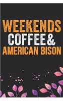 Weekends Coffee & American Bison