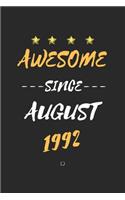 AWESOME Since August 1992 Notebook birthday Gift: Lined notebook / Journal Gift, 120 Page, 6X9 Soft Cover, Matte Finish
