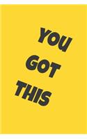 You Got This