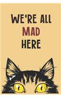 We're All Mad Here