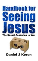 Handbook for Seeing Jesus