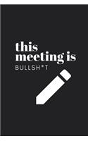 This Meeting Is Bullsh*t