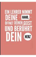 Ein Lehrer Nimmt Deine Hand, Öffnet Deinen Geist Und Berührt Dein Herz