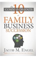 Ten Commandments of Family Business Succession