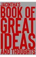 Jacintha's Book of Great Ideas and Thoughts: 150 Page Dotted Grid and individually numbered page Notebook with Colour Softcover design. Book format: 6 x 9 in