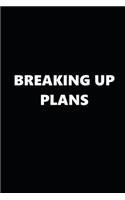 2020 Weekly Planner Funny Humorous Breaking Up Plans 134 Pages